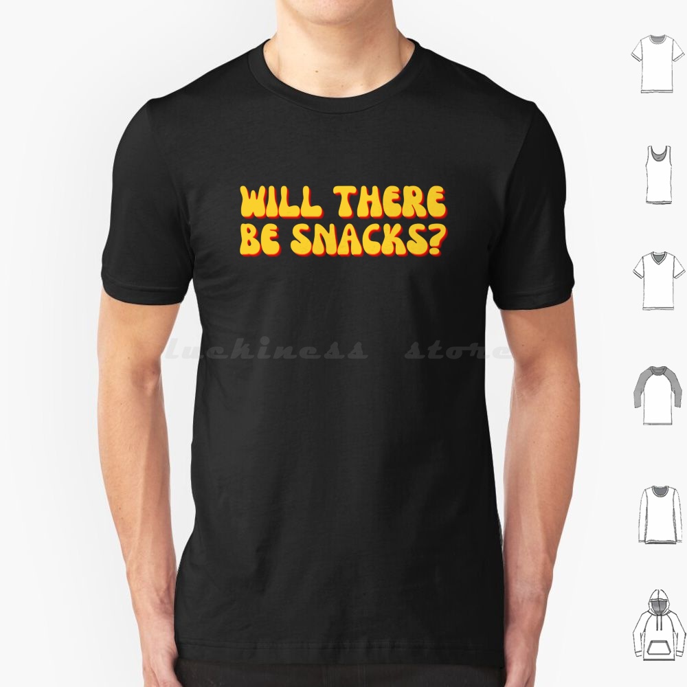 Will There Be Snacks ? T Shirt - đánh giá và giá Foody Snacks